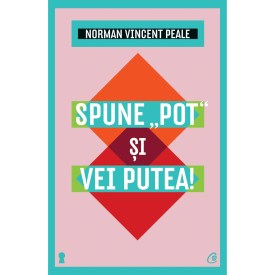 spune pot si vei putea